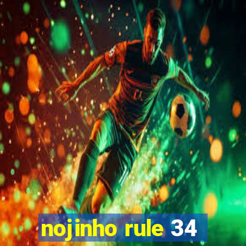 nojinho rule 34